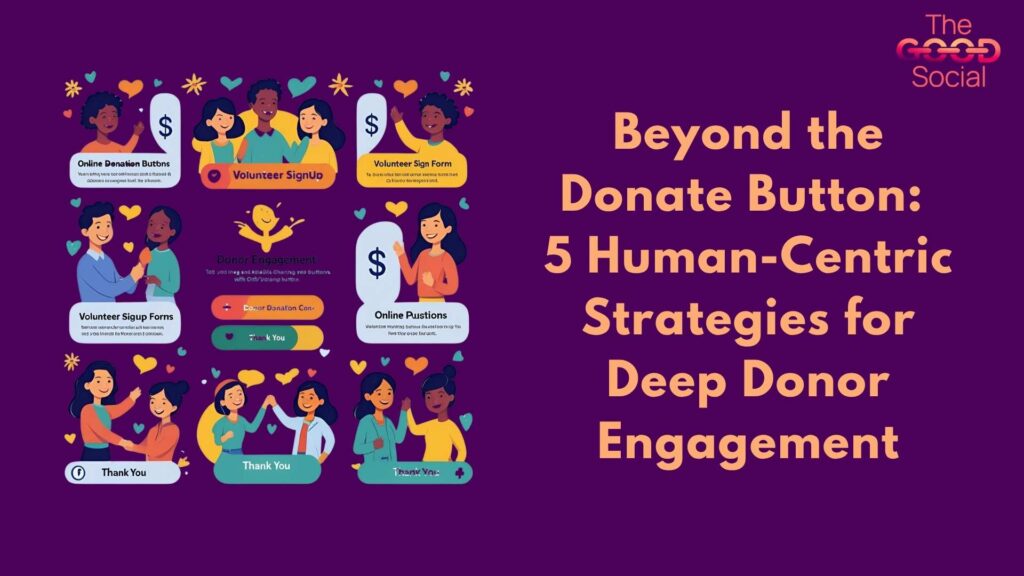 Human-Centric Strategies for Deep Donor Engagement